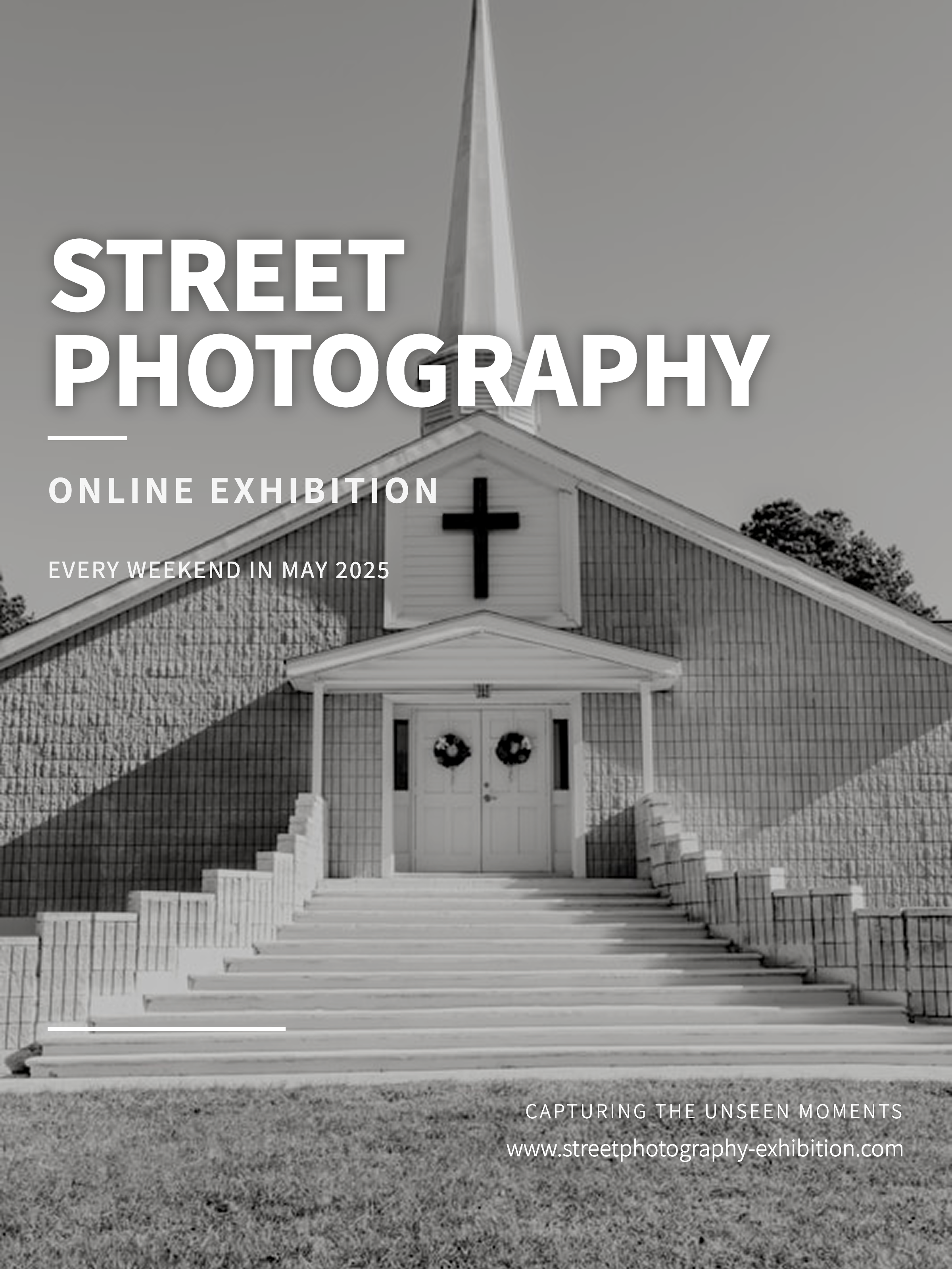 Grayscale exhibition poster with bold white STREET PHOTOGRAPHY text over a church facade with a tall steeple, cross, and steps